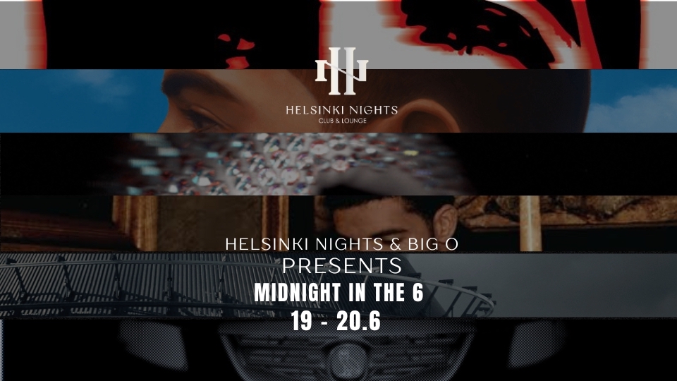 MIDNIGHT IN THE 6 @HelsinkiNights — Helsinki Nights, Helsingfors