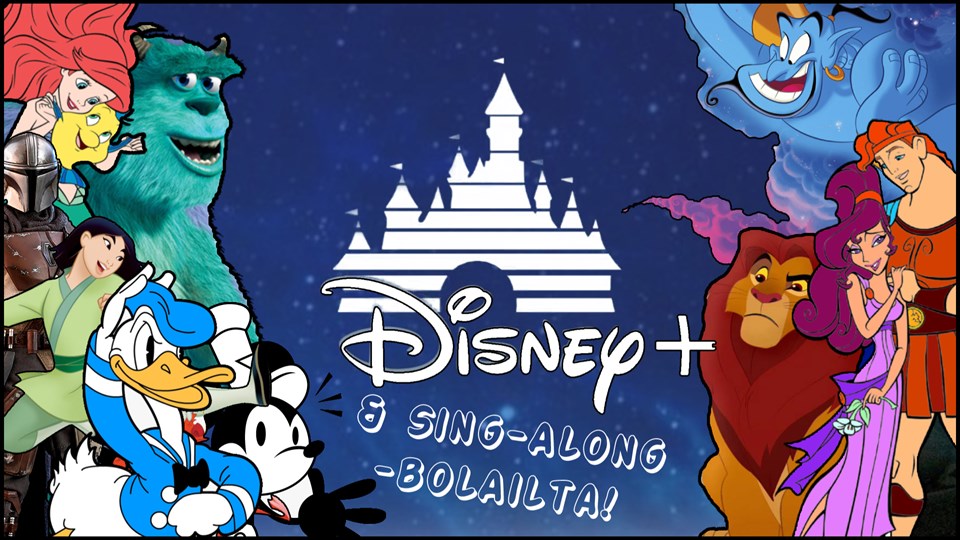 Disney + & Sing-along -ilta