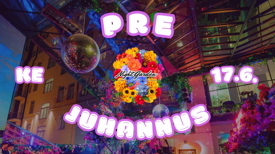 Night Garden | PRE JUHANNUS | ON 17.6.